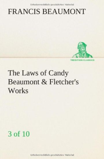 The Laws of Candy Beaumont & Fletcher's Works (3 of 10)