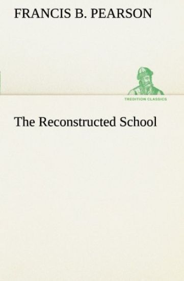 The Reconstructed School