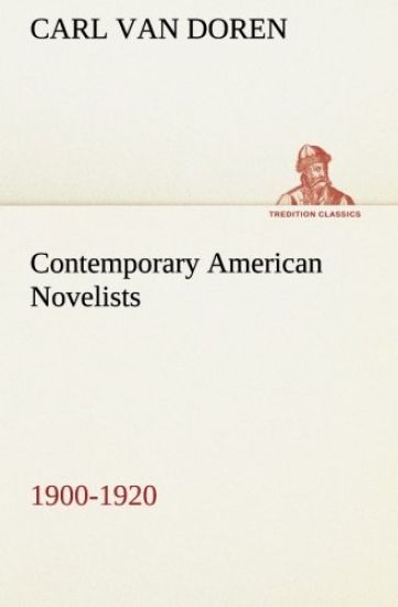 Contemporary American Novelists (1900-1920)