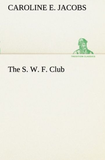 The S. W. F. Club