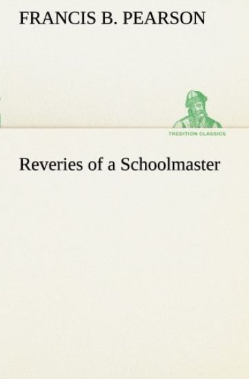 Reveries of a Schoolmaster