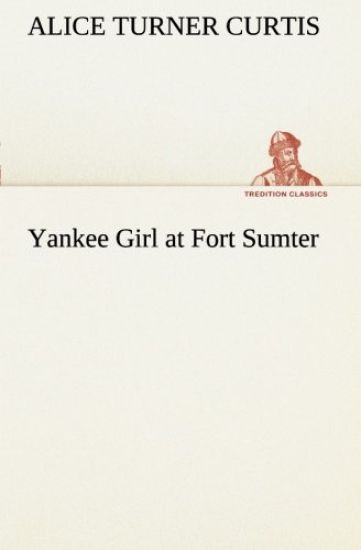 Yankee Girl at Fort Sumter