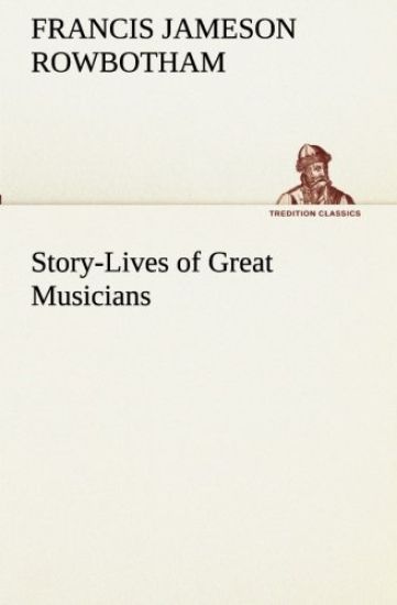 Story-Lives of Great Musicians