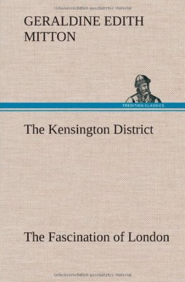 The Kensington District The Fascination of London