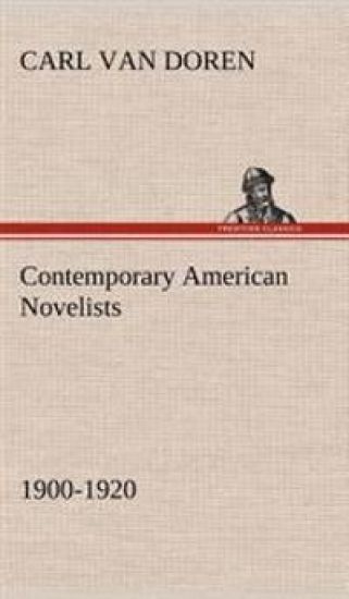 Contemporary American Novelists (1900-1920)