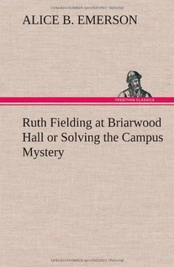 Ruth Fielding at Briarwood Hall or Solving the Campus Mystery
