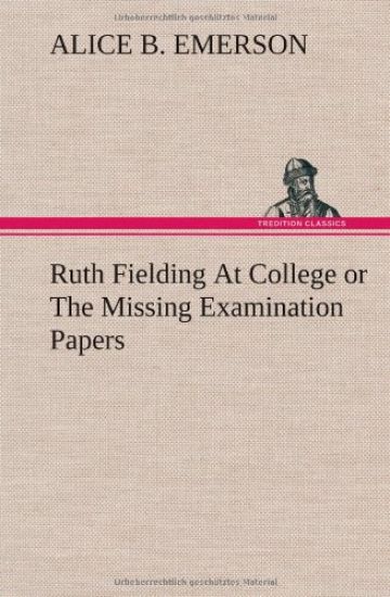 Ruth Fielding At College or The Missing Examination Papers