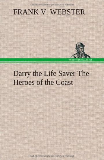 Darry the Life Saver The Heroes of the Coast