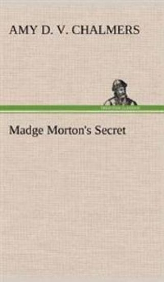 Madge Morton's Secret