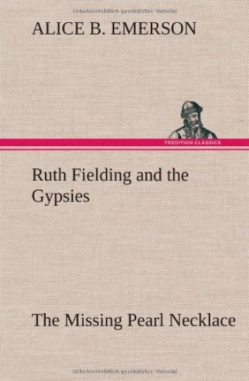 Ruth Fielding and the Gypsies The Missing Pearl Necklace