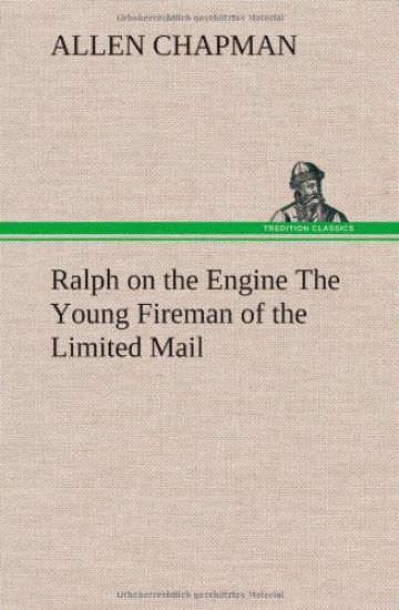 Ralph on the Engine The Young Fireman of the Limited Mail
