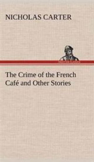 The Crime of the French Café and Other Stories