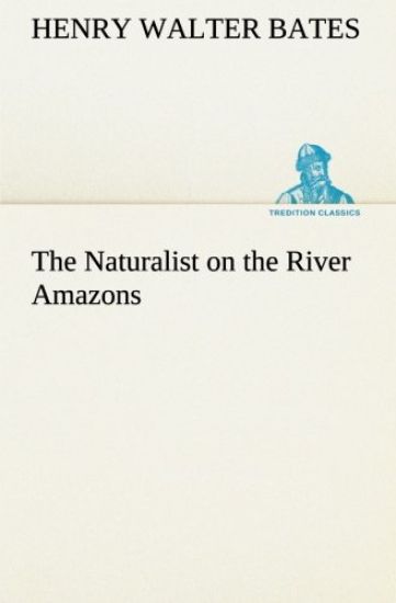 The Naturalist on the River Amazons