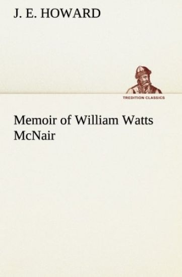 Memoir of William Watts McNair