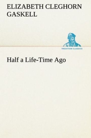 Half a Life-Time Ago