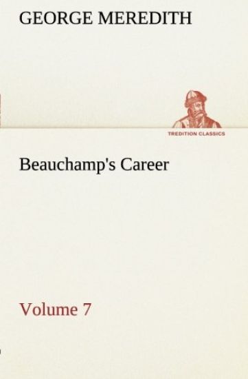 Beauchamp's Career - Volume 7