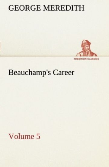 Beauchamp's Career - Volume 5
