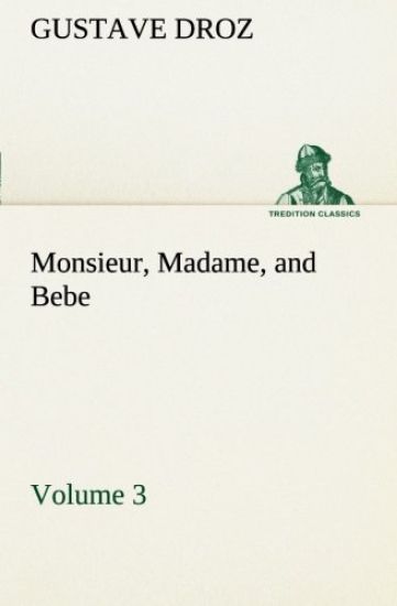 Monsieur, Madame, and Bebe - Volume 03