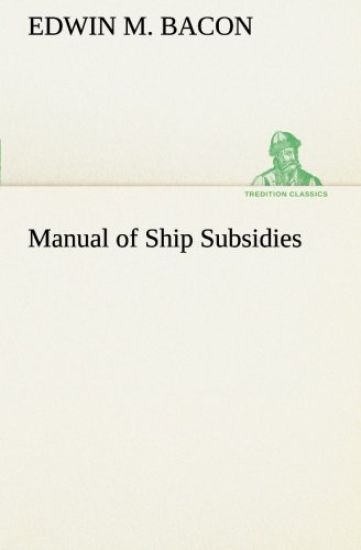 Manual of Ship Subsidies