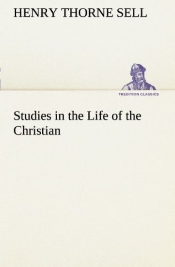 Studies in the Life of the Christian