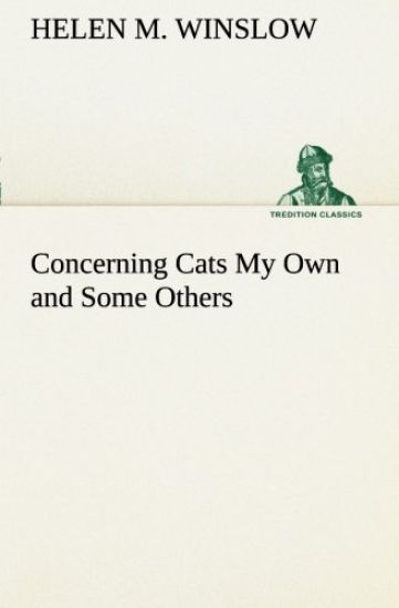 Concerning Cats My Own and Some Others
