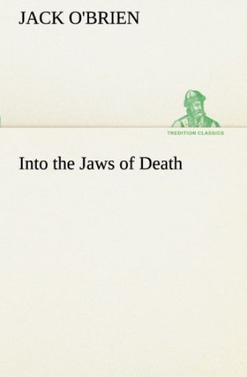 Into the Jaws of Death