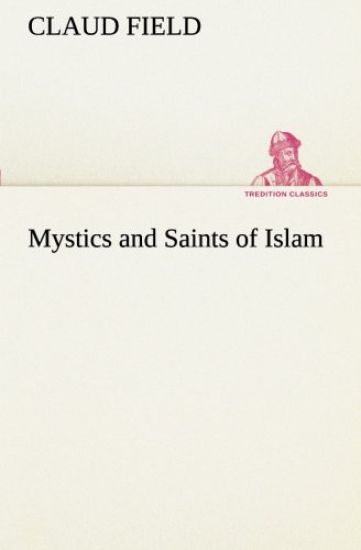 Mystics and Saints of Islam