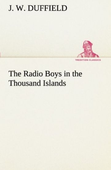 The Radio Boys in the Thousand Islands