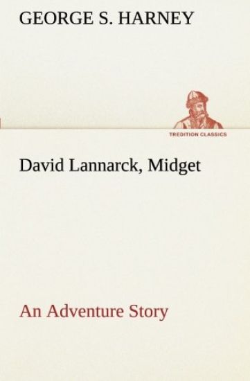 David Lannarck, Midget An Adventure Story