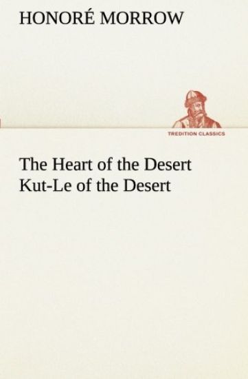 The Heart of the Desert Kut-Le of the Desert