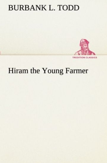 Hiram the Young Farmer