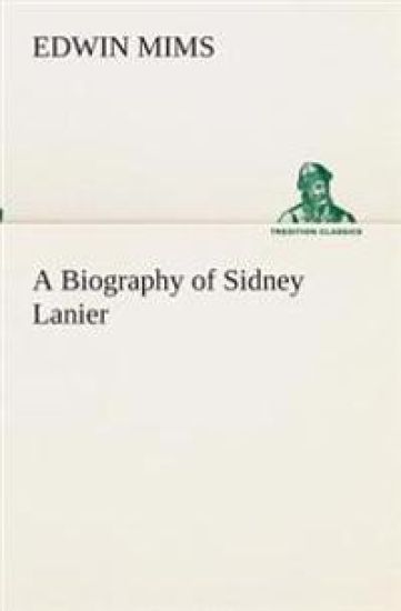 A Biography of Sidney Lanier