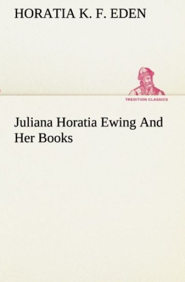 Juliana Horatia Ewing And Her Books