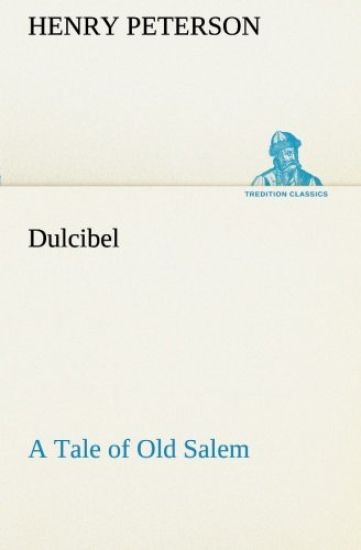Dulcibel A Tale of Old Salem