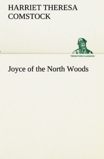 Joyce of the North Woods