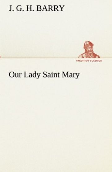 Our Lady Saint Mary