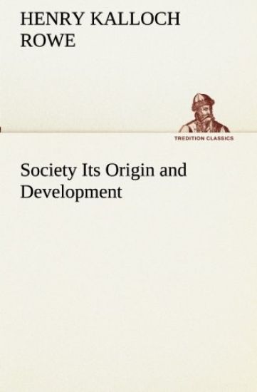 Society Its Origin and Development