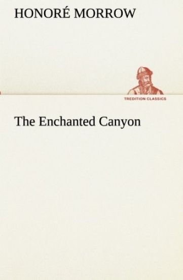 The Enchanted Canyon