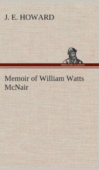 Memoir of William Watts McNair