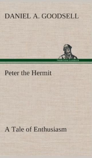 Peter the Hermit A Tale of Enthusiasm