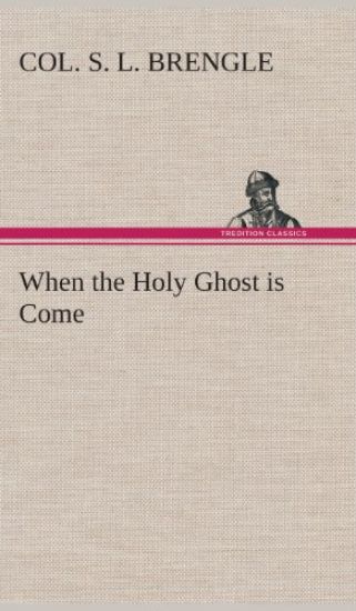 When the Holy Ghost is Come