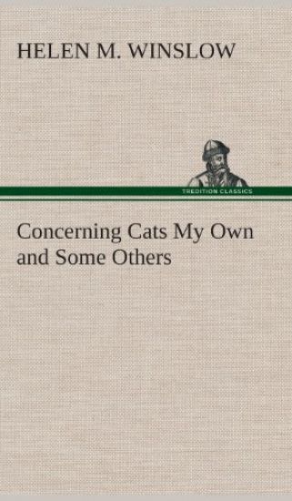 Concerning Cats My Own and Some Others
