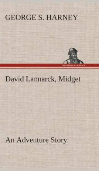 David Lannarck, Midget An Adventure Story