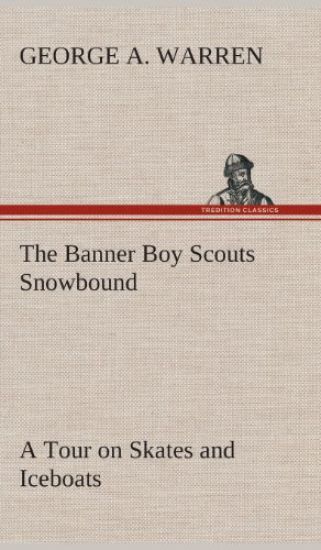 The Banner Boy Scouts Snowbound A Tour on Skates and Iceboats