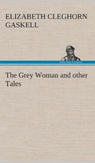 The Grey Woman and other Tales