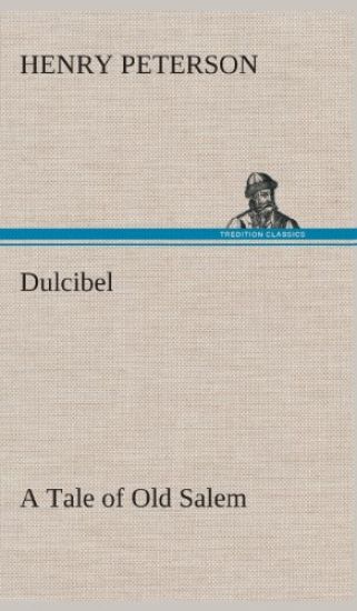 Dulcibel A Tale of Old Salem