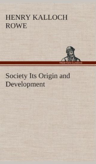 Society Its Origin and Development