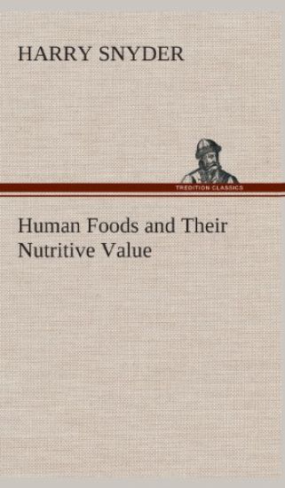 Human Foods and Their Nutritive Value