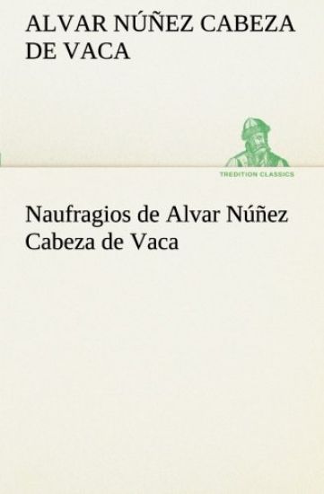 Naufragios de Alvar Núñez Cabeza de Vaca