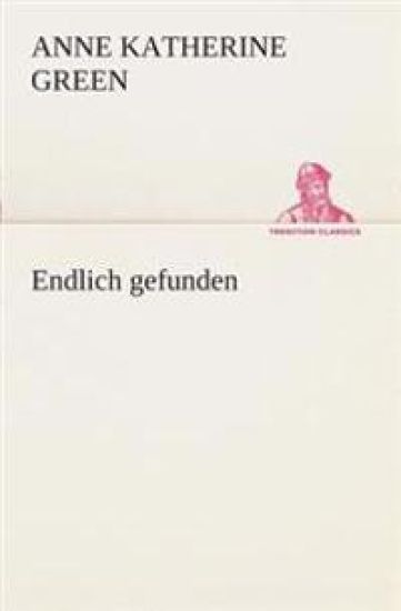Endlich gefunden